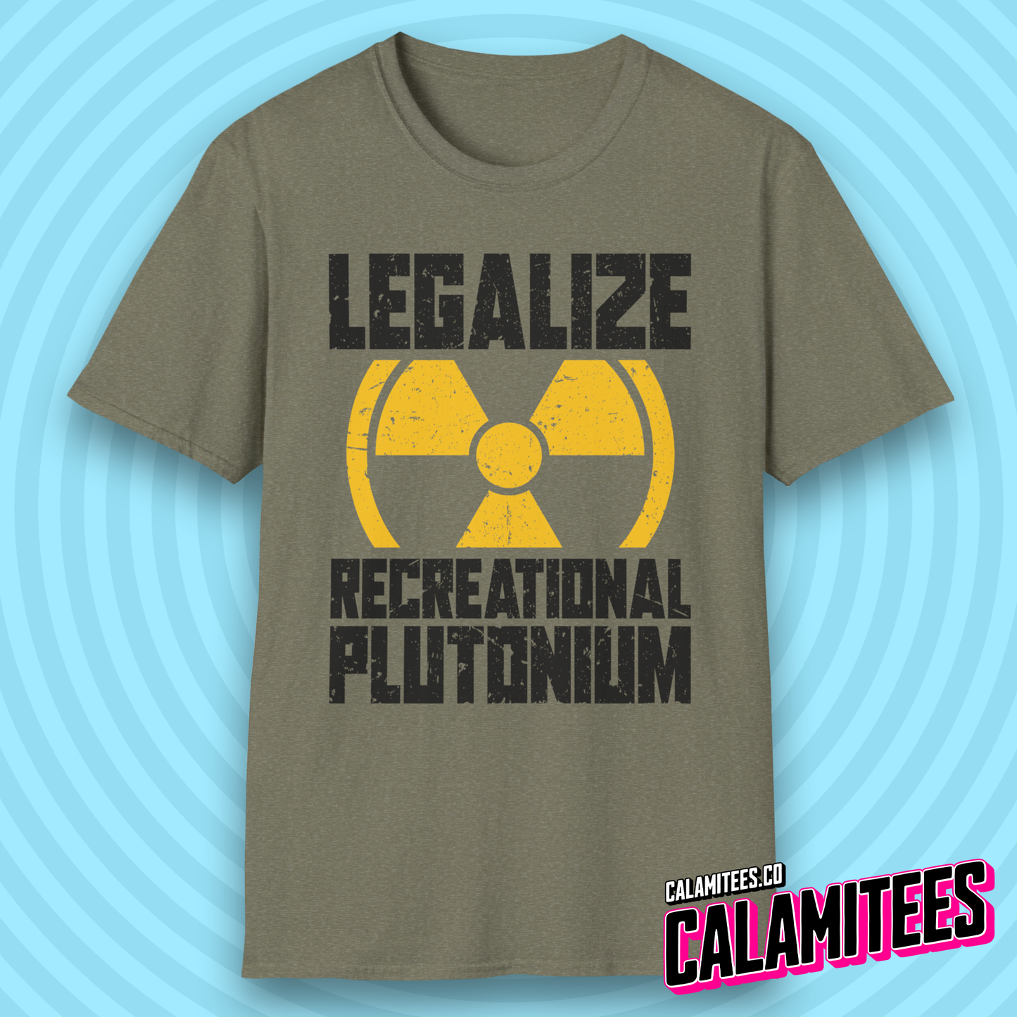 Legalize Recreational Plutonium Nuclear Humor T-Shirt