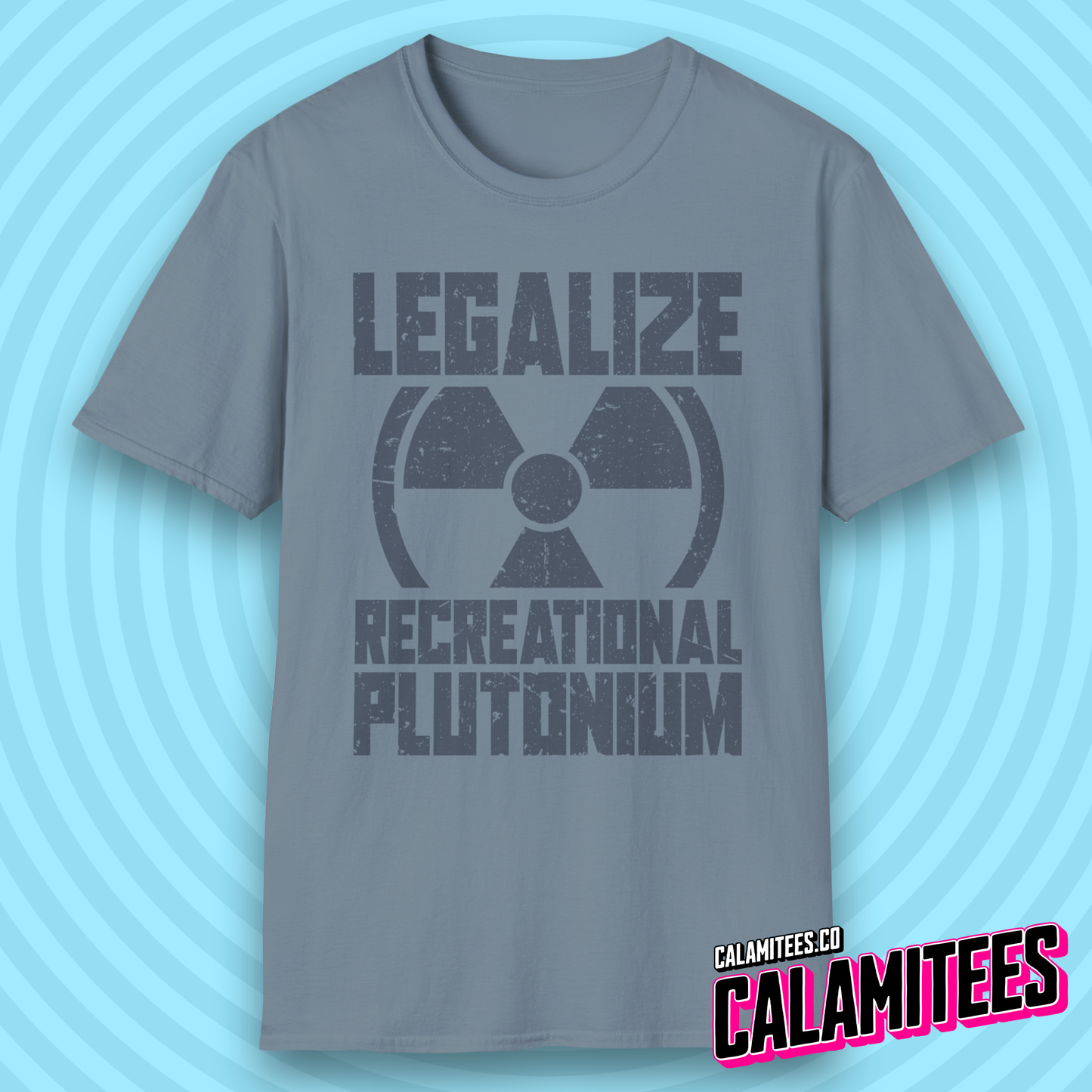 Legalize Recreational Plutonium Nuclear Humor T-Shirt