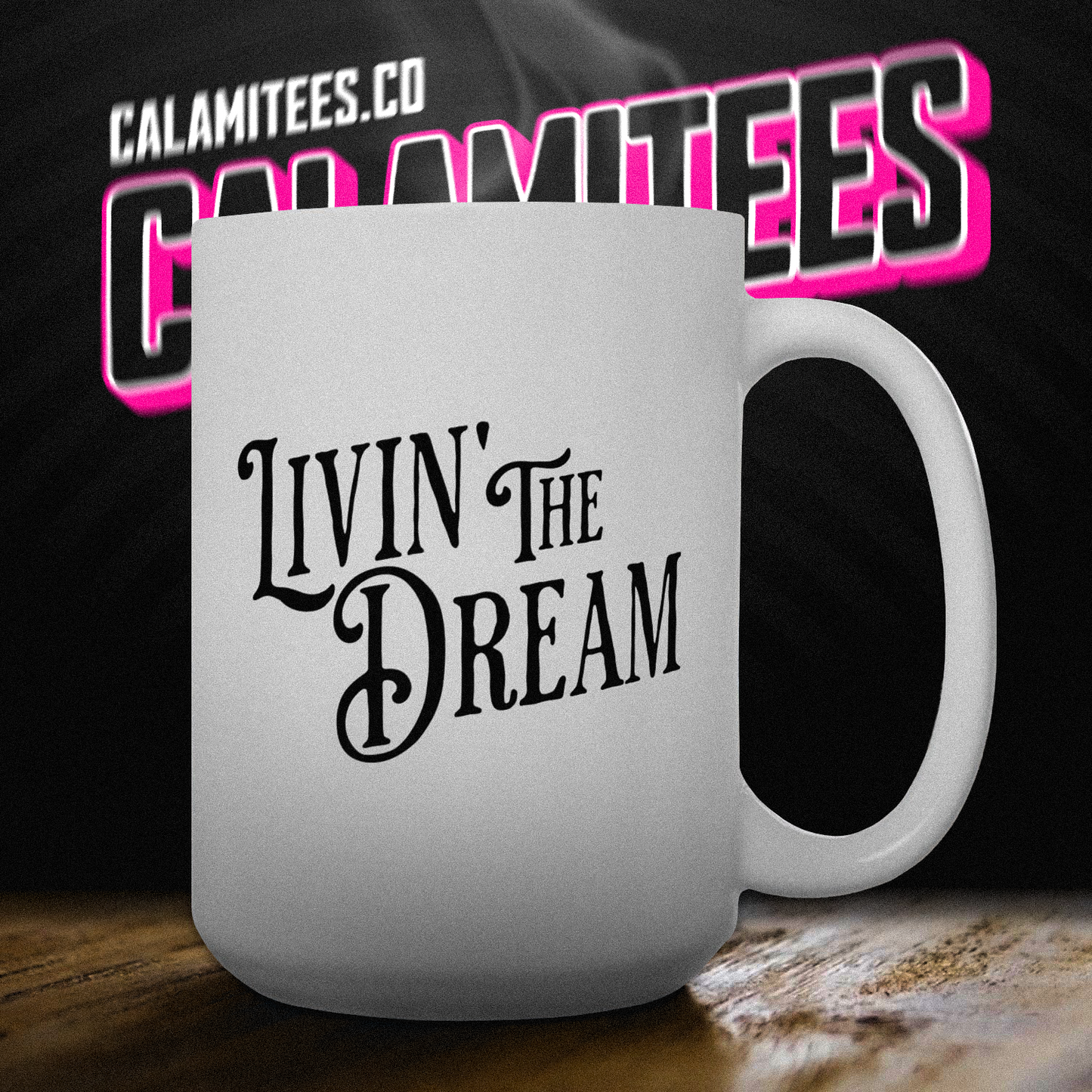 Livin' The Dream / Living the Dream 15 oz Ceramic Coffee Mug