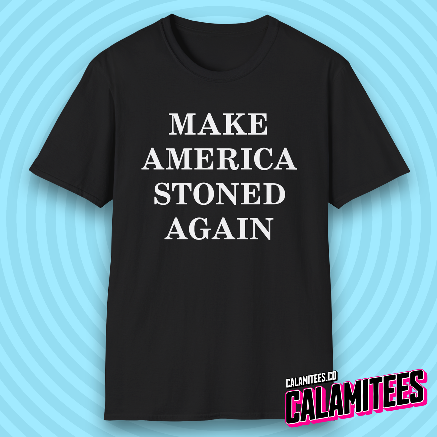 Make America Stoned Again Satirical Parody T-Shirt