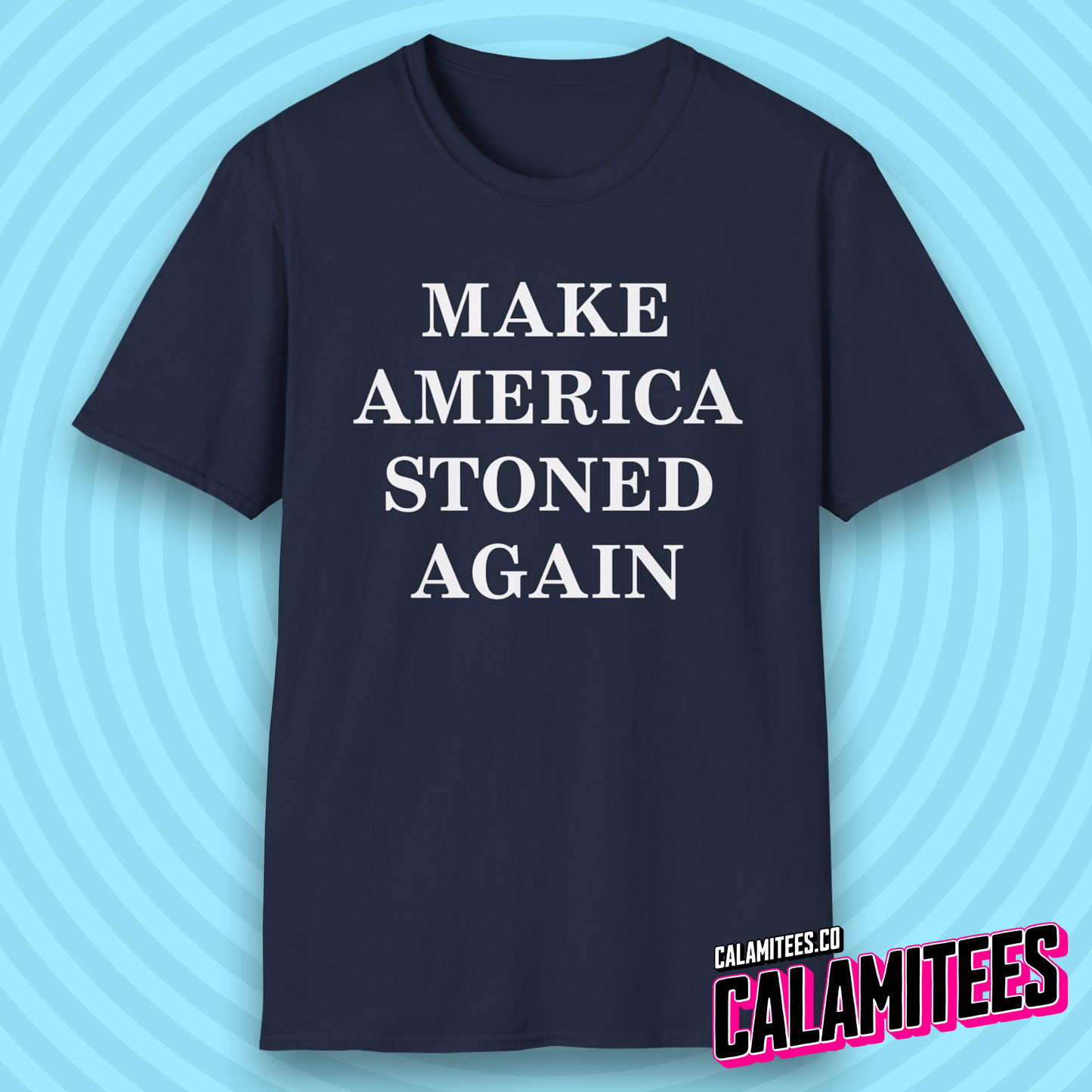 Make America Stoned Again Satirical Parody T-Shirt