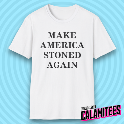 Make America Stoned Again Satirical Parody T-Shirt