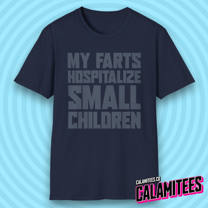 My Farts Hospitalize Small Children Ridiculous Funny T-Shirt