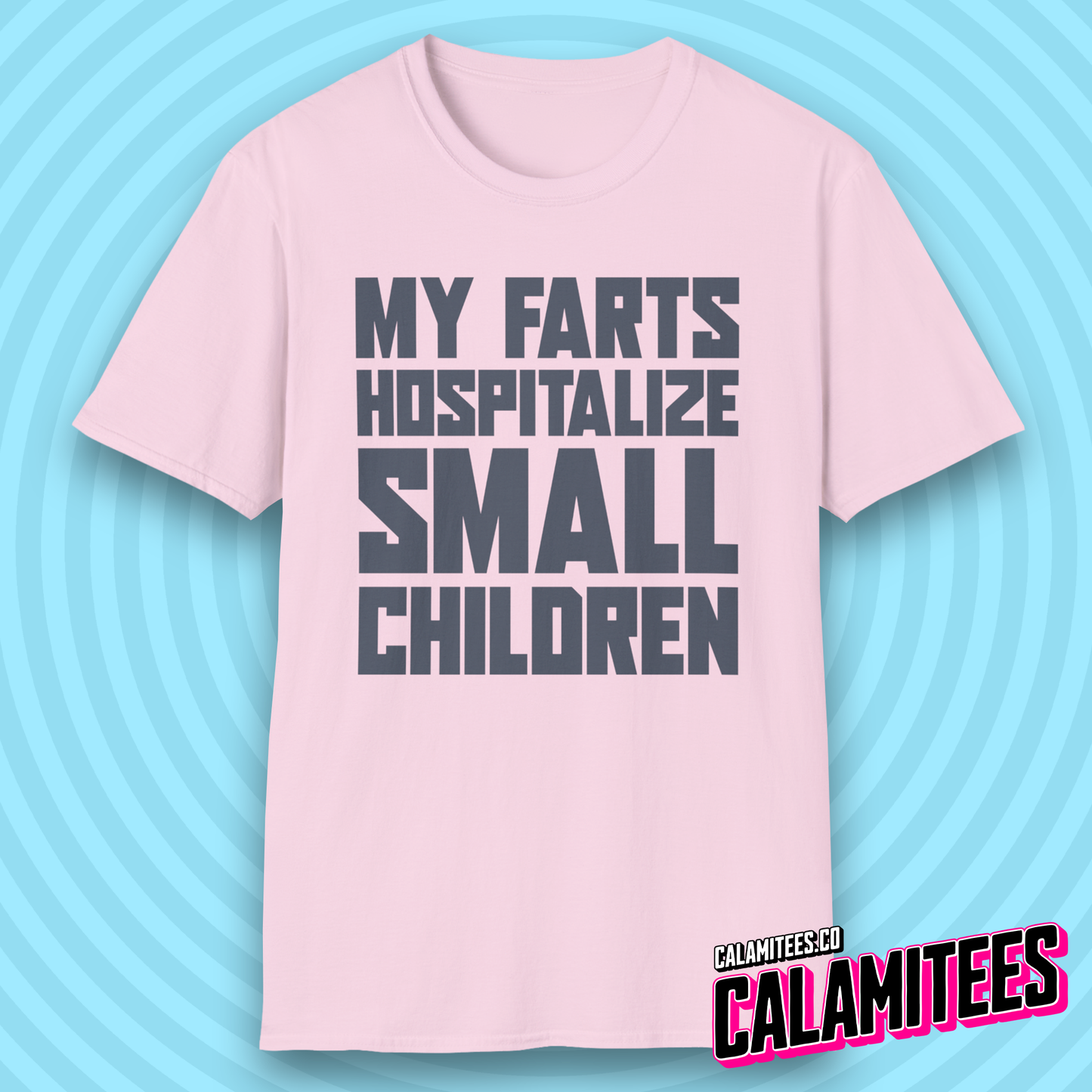 My Farts Hospitalize Small Children Ridiculous Funny T-Shirt