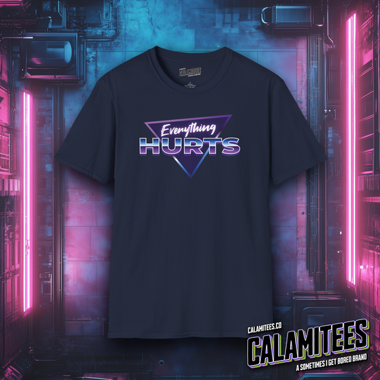 Everything Hurts 80s Style Synthwave T-Shirt