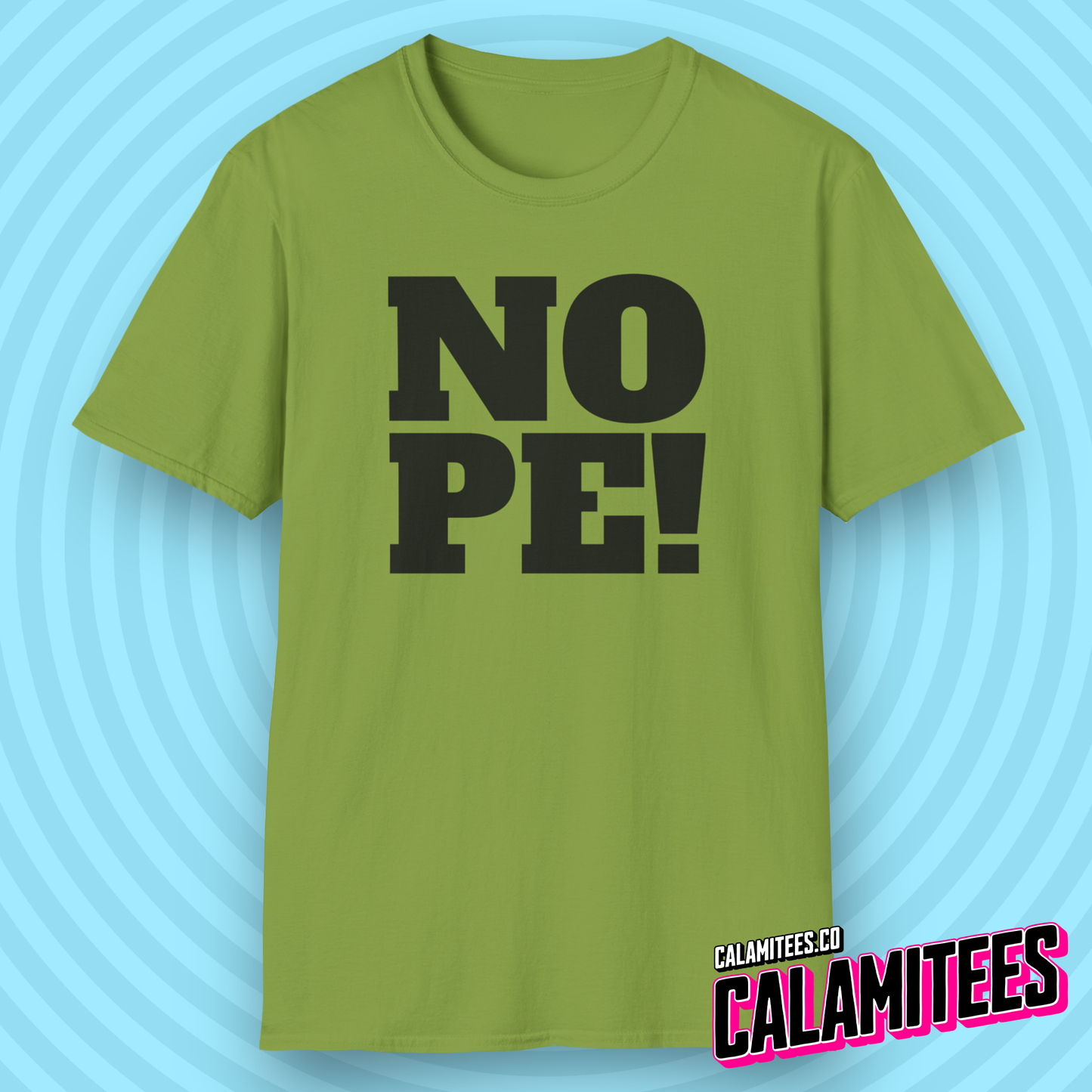 NOPE! in Big Bold Text T-Shirt