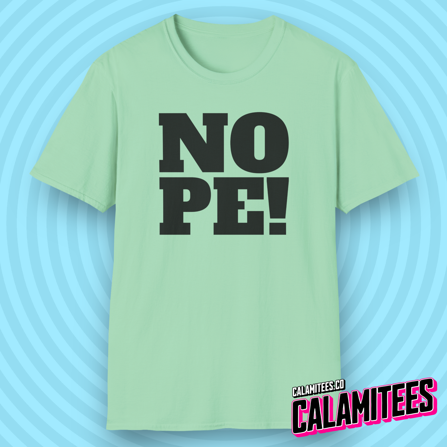 NOPE! in Big Bold Text T-Shirt