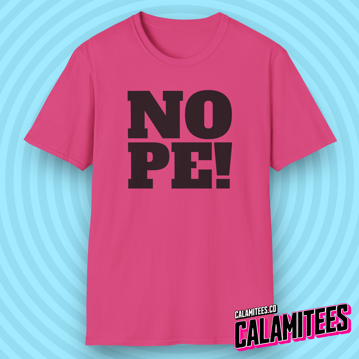 NOPE! in Big Bold Text T-Shirt