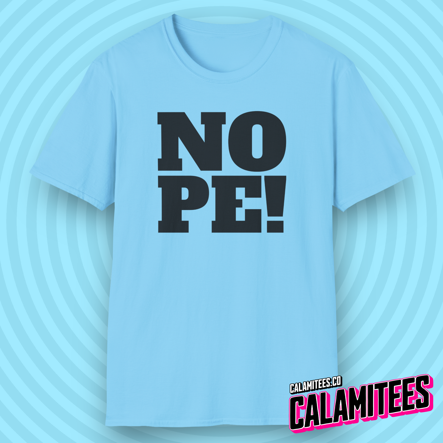 NOPE! in Big Bold Text T-Shirt