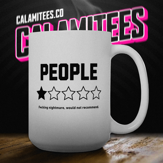 People Would Not Recommend 1 Star Rating 15 oz Ceramic Coffee Mug