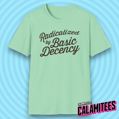 Radicalized by Basic Decency Mildly Distressed Text T-Shirt