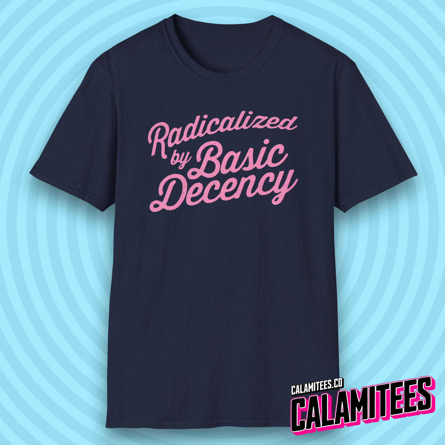 Radicalized by Basic Decency Mildly Distressed Text T-Shirt