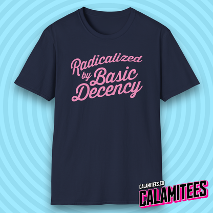 Radicalized by Basic Decency Mildly Distressed Text T-Shirt