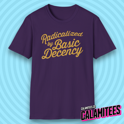 Radicalized by Basic Decency Mildly Distressed Text T-Shirt