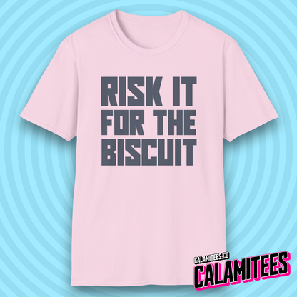 Risk It for the Biscuit Bold Type T-Shirt