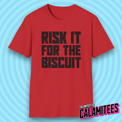 Risk It for the Biscuit Bold Type T-Shirt