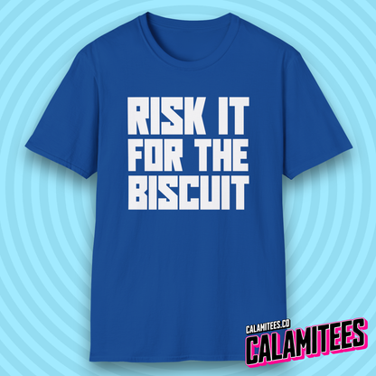 Risk It for the Biscuit Bold Type T-Shirt