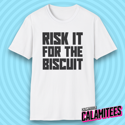 Risk It for the Biscuit Bold Type T-Shirt