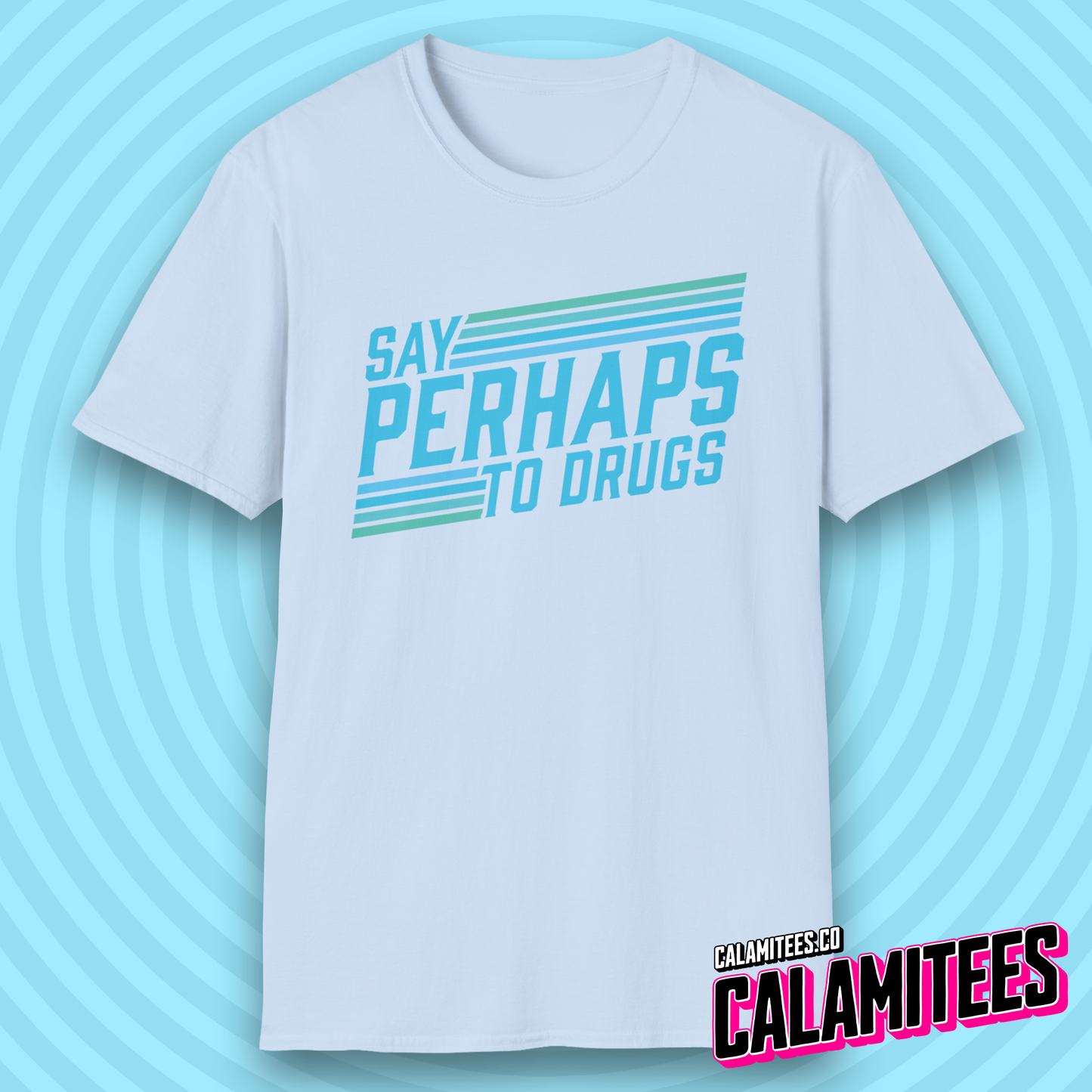 Say Perhaps to Drugs 70s 80s Retro Style Funny T-Shirt