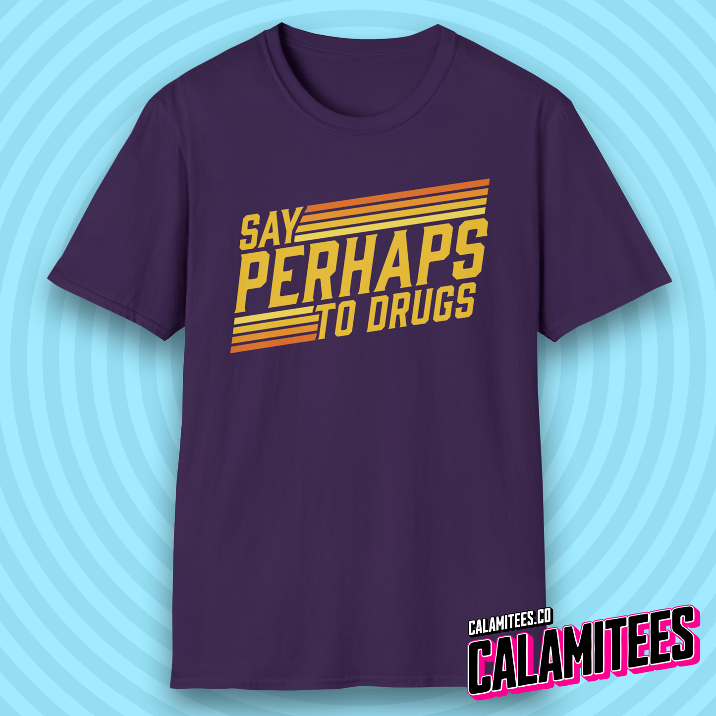 Say Perhaps to Drugs 70s 80s Retro Style Funny T-Shirt