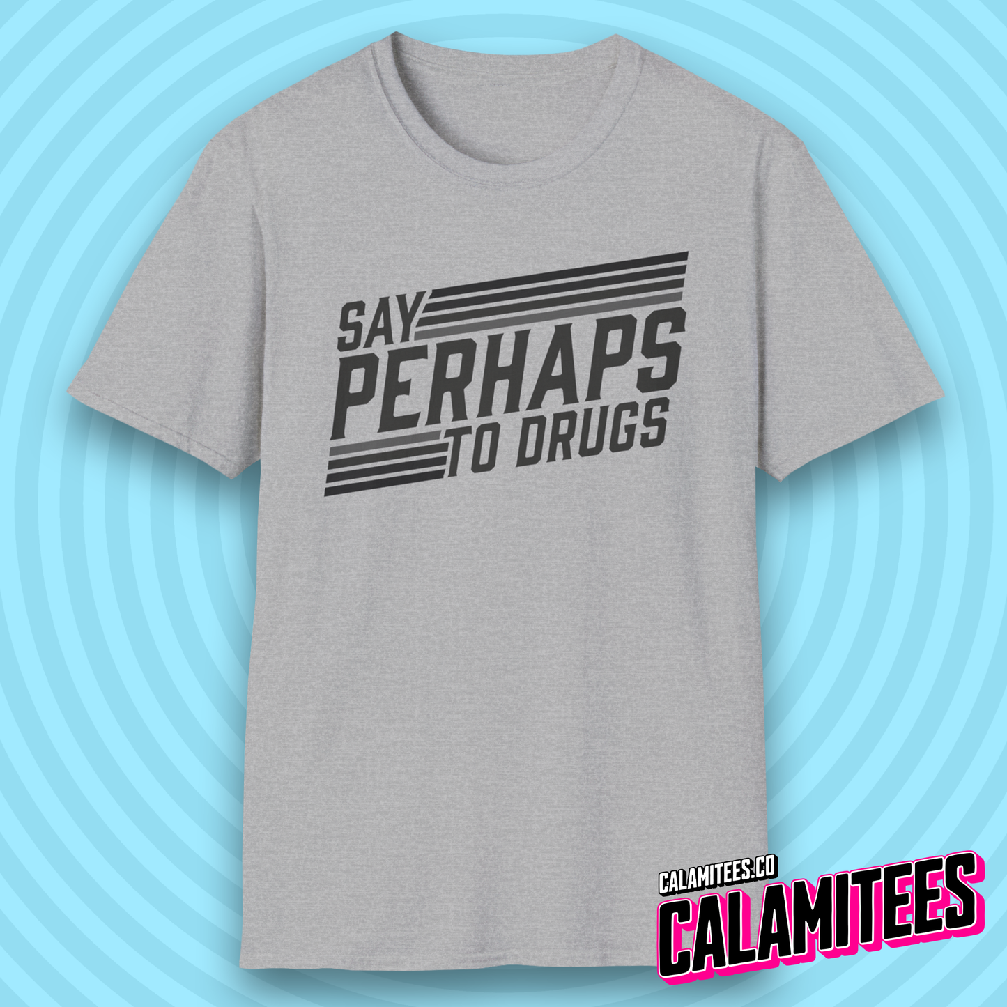 Say Perhaps to Drugs 70s 80s Retro Style Funny T-Shirt