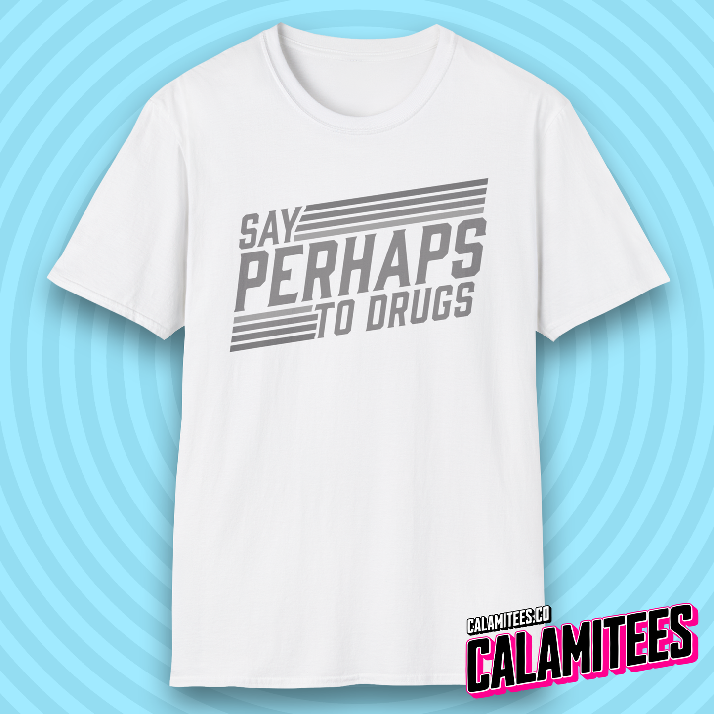 Say Perhaps to Drugs 70s 80s Retro Style Funny T-Shirt