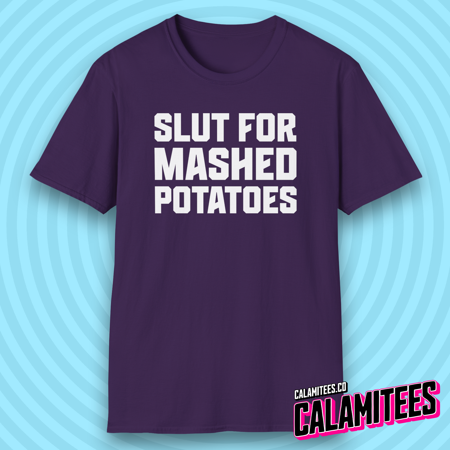 Slut For Mashed Potatoes Food Lover Funny T-Shirt