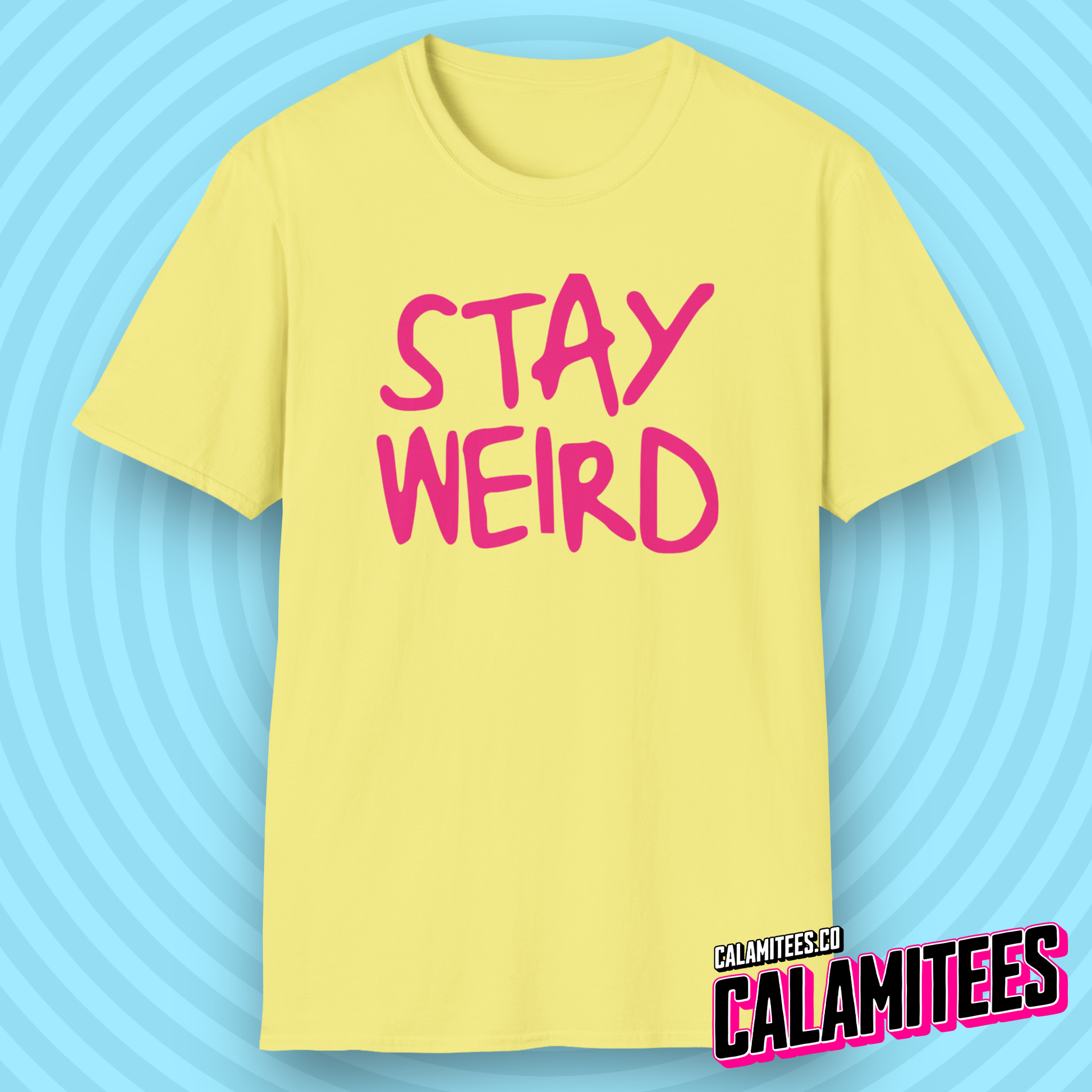 Stay Weird Handwritten Messy Typographic Graphic Tee for Weirdos and Interesting People by CALAMITEES.co