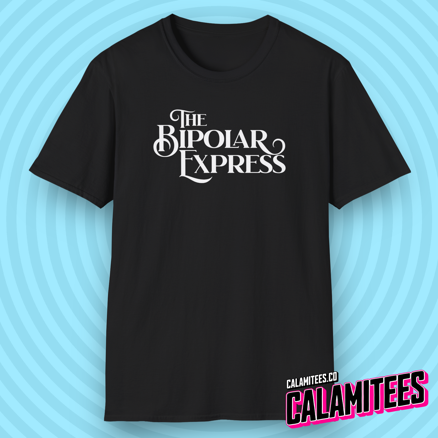 The Bipolar Express Funny Logo Graphic Tee Polar Express Parody for Bipolar, Bipolar Disorder, Manic Mood Swing Humor T-Shirt