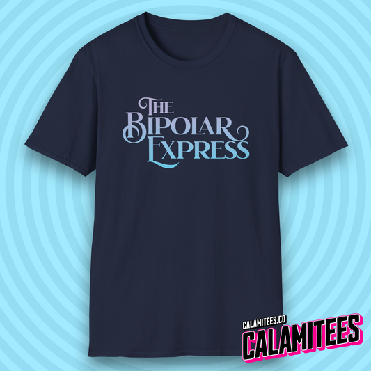 The Bipolar Express Funny Logo Graphic Tee Polar Express Parody for Bipolar, Bipolar Disorder, Manic Mood Swing Humor T-Shirt