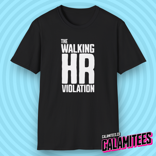 The Walking HR Violation Workplace Joke T-Shirt