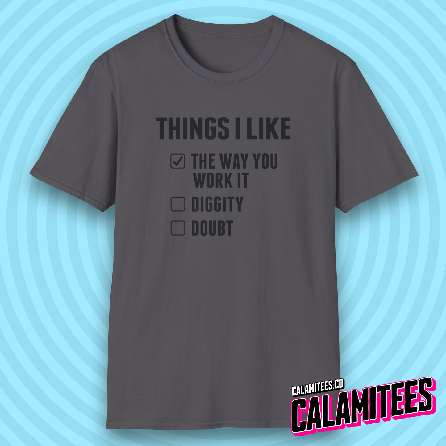 Things I Like Blackstreet No Diggity Parody Checklist T-Shirt