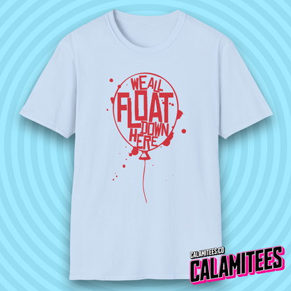 We All Float Down Here Red Balloon Pennywise Derry T-Shirt
