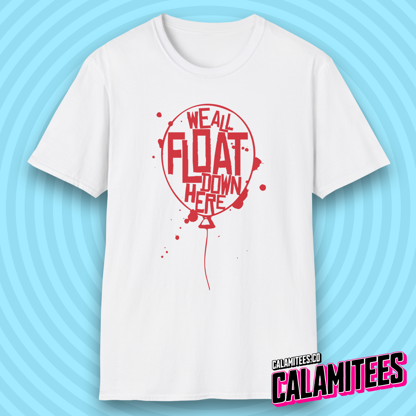 We All Float Down Here Red Balloon Pennywise Derry T-Shirt