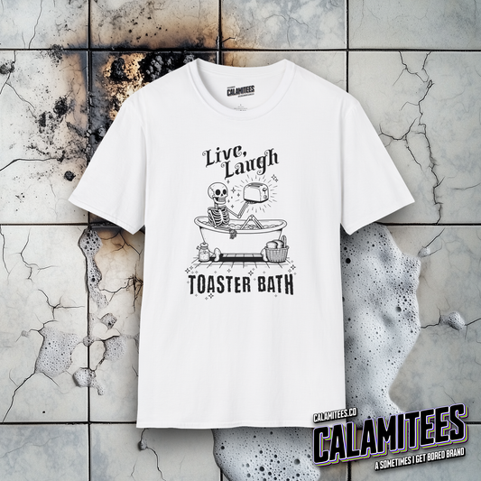 Live Laugh Toaster Bath Skeleton Bath Bomb T-Shirt – Dark Humor parody Graphic Tee