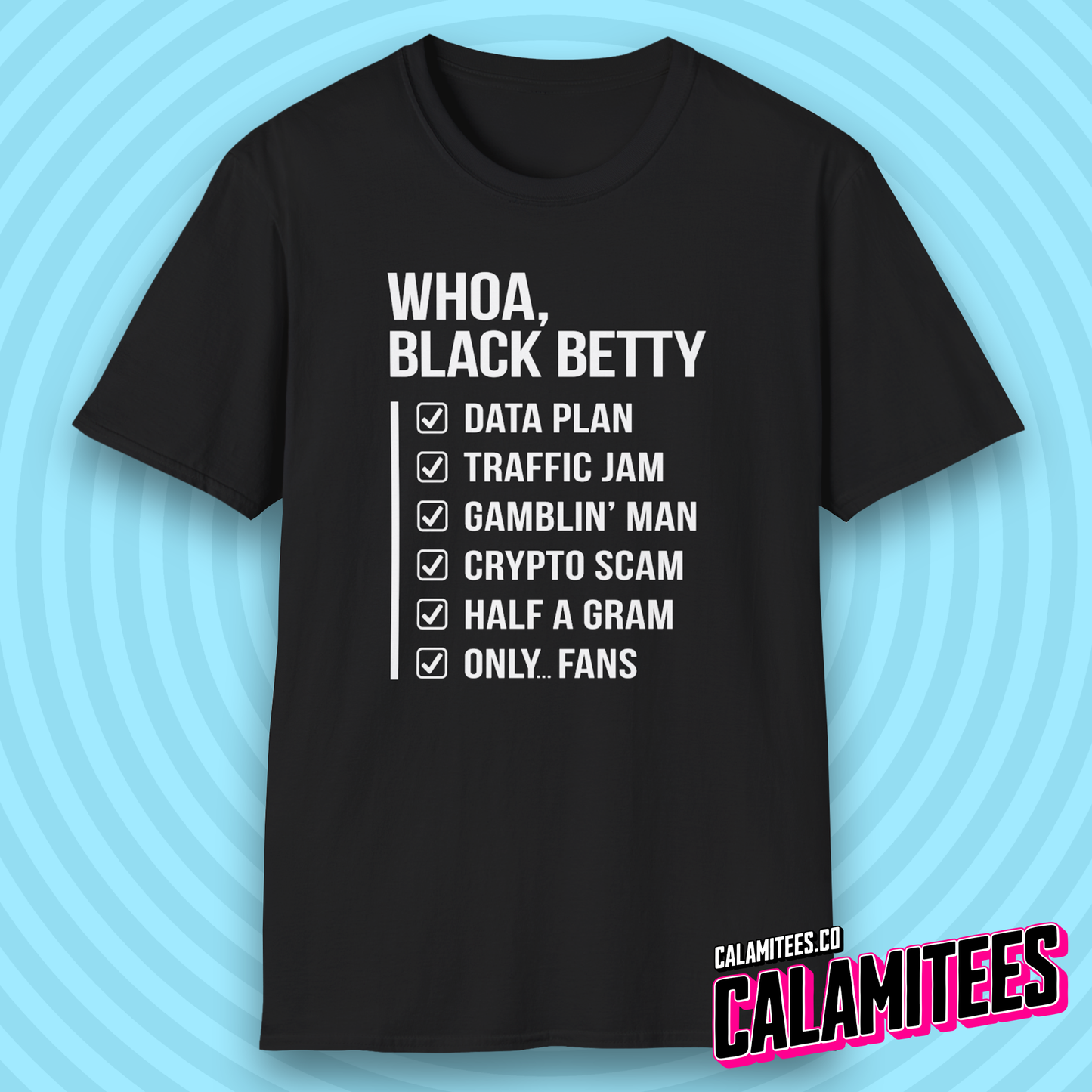 Whoa Black Betty Funny Rhyme Checklist Parody T-Shirt