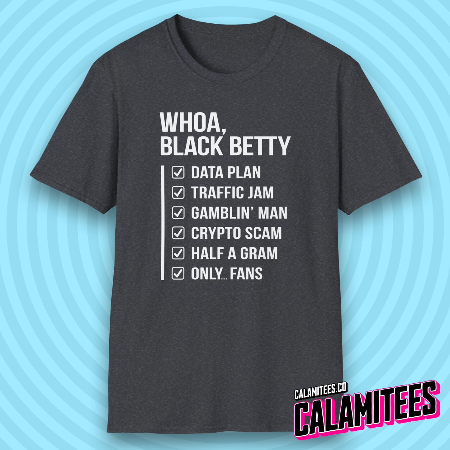 Whoa Black Betty Funny Rhyme Checklist Parody T-Shirt