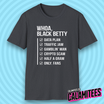 Whoa Black Betty Funny Rhyme Checklist Parody T-Shirt