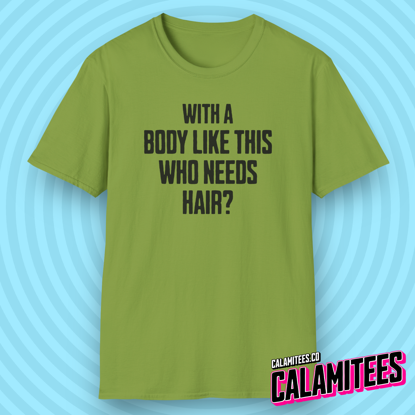 With A Body Like This Who Needs Hair? Funny Balding T-Shirt