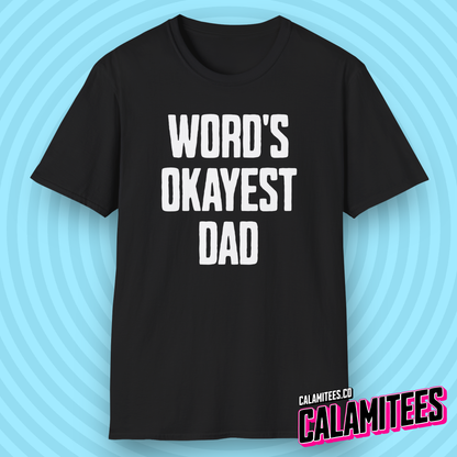 World's Okayest Dad Funny Father's Day T-Shirt