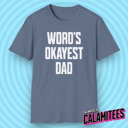 World's Okayest Dad Funny Father's Day T-Shirt