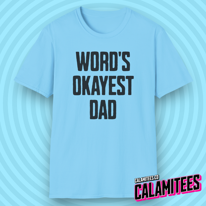 World's Okayest Dad Funny Father's Day T-Shirt
